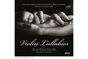 دانلود آلبوم بی کلام فوق العاده زیبا و آرام بخش لالایی های ویولن Rachel Barton Pine - Violin Lullabies 2013