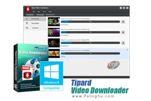 دانلود ویدیو و کلیپ های آنلاین Tipard Video Downloader 5.0.62