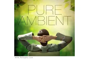 دانلود مجموعه موسیقی بی کلام آرام بخش Instrumental Pure Ambient Music