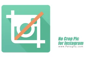 ارسال عکس تصاویر در اینستاگرام بدون برش No Crop Pic for Instagram 2.5.8