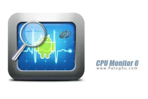 نظارت بر فعالیت های پردازنده ( CPU ) گوشی و تبلت های اندروید CPU Monitor 6 PRO 6.51