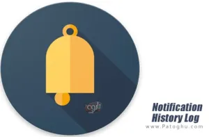 دانلود نرم افزار Notification History Log v16.3.10 نمایش تاریخچه نوتفیکیشن برای اندروید