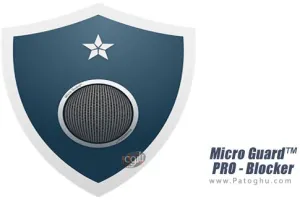 دانلود نرم افزار Micro Guard™ PRO - Blocker v2.1.2 محافظت و جلوگیری از جاسوسی برای اندروید