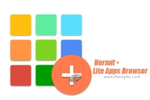 دانلود Hermit Lite Apps Browser v30.0.0 – مرورگر هرمیت برای اندروید