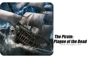 دانلود بازی The Pirate: Plague of the Dead 3.0.2 طاعون مرگ برای اندروید