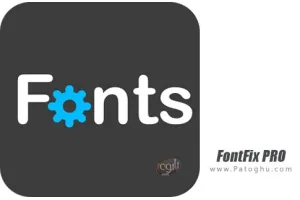 دانلود نرم افزار FontFix PRO v5.0 تغییر فونت گوشی برای اندروید