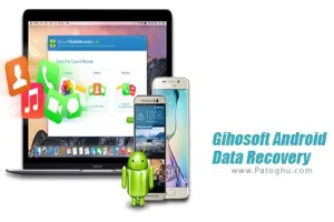 دانلود نرم افزار Gihosoft Android Data Recovery 8.2.1 بازیابی اطلاعات اندروید