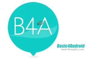 دانلود B4A (Basic4android) 9.30 برنامه نویسی و ساخت اپ اندروید