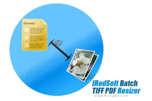 دانلود و نصب IRedSoft Batch TIFF PDF Resizer 4.28 تغییر اندازه و تبدیل فایل‌ های TIFF و PDF