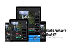 دانلود ادوبی پریمیر راش Adobe Premiere Rush CC 2.10.0.30 نسخه جدید برنامه ویرایش آسان ویدیو