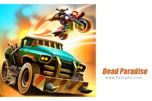 دانلود بازی Dead Paradise: The Road Warrior 1.7+10763 بهشت مرده برای اندروید
