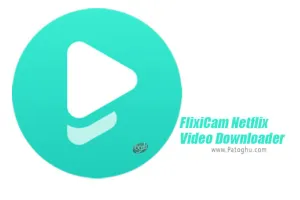 دانلود FlixiCam Netflix Video Downloader 1.8.7 برنامه دانلود از نتفلیکس