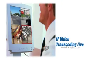 نرم افزار IP Video Transcoding Live 5.11.3.3 نمایش زنده فایل های مدیا در اینترنت