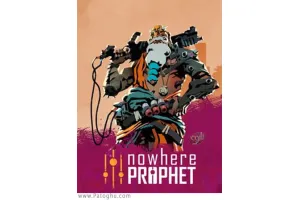 دانلود بازی Nowhere Prophet پیام آور ناکجا آباد برای کامپیوتر