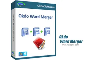دانلود نرم افزار Okdo Word Merger 2.8 ترکیب فایل های ورد