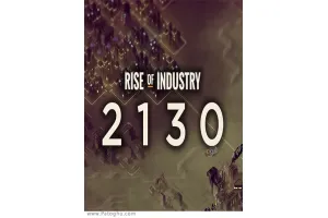دانلود بازی Rise of Industry 2130 انقلاب صنعتی برای کامپیوتر