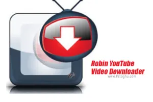 دانلود Robin YouTube Video Downloader Pro 7.1.0 دانلود ویدیو از یوتیوب