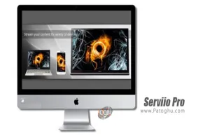 دانلود Serviio Pro 2.4 استریم کردن فایل های ویدویی