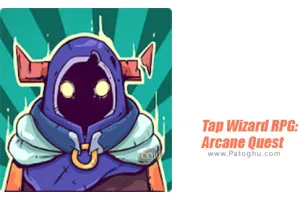 بازی کلیکی Tap Wizard RPG: Arcane Quest 1.9.1 جادوگر ماموریت سری برای اندروید