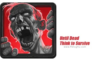 دانلود بازی Until Dead Think to Survive 2.11.1 برای بقا فکر کن اندروید
