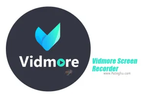 دانلود Vidmore Screen Recorder 2.0.52 نصب نرم افزار فیلمبرداری از صفحه نمایش