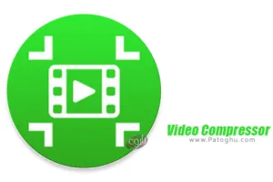 دانلود فشرده ساز فیلم و ویدیو برای اندروید Video Compressor 1.2.50