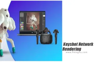 دانلود Keyshot Network Rendering 2024.2 v13.1.1.4 رندر سه بعدی روی شبکه ای از کامپیوترها