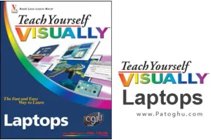 کتاب آموزش و آشنایی با امکانات لپ تاپ بصورت تصویری – Teach Yourself Visually Laptops