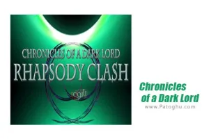 دانلود بازی داستان های پادشاه تاریکی برای کامپیوتر Chronicles of a Dark Lord Rhapsody Clash