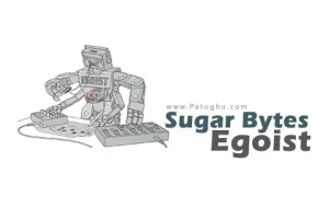 دانلود نرم افزار تولید موسیقی الکترونیک Sugar Bytes Egoist 1.6.3