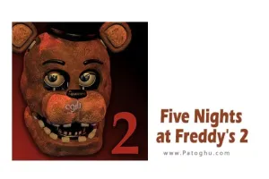 دانلود بازی پنج شب با فردی 2 برای اندروید Five Nights at Freddy\'s 2 v2.0.7